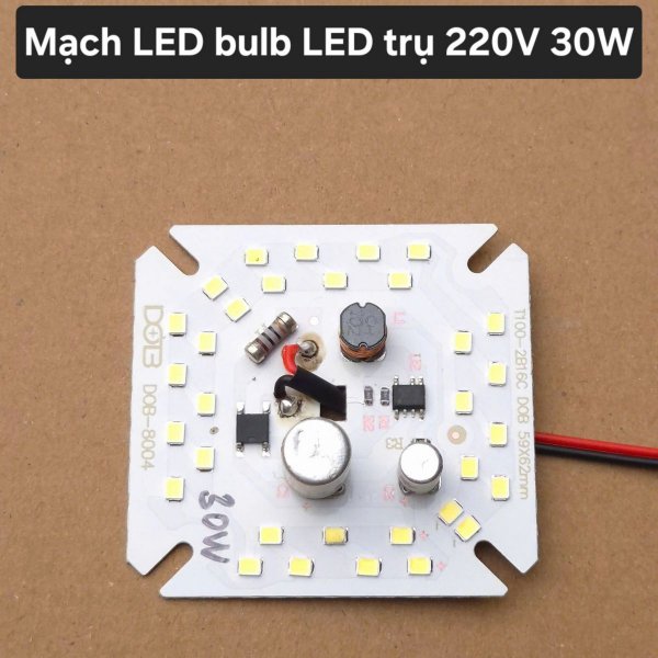 Mạch LED Bulb đèn LED trụ 220V 30W